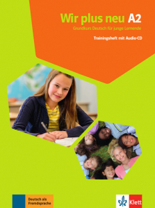 Wir plus neu A2Grundkurs Deutsch für junge Lernende. Trainingsheft mit Audio-CD